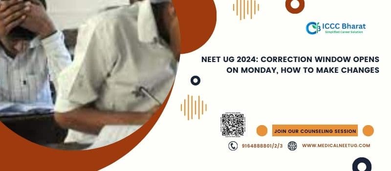 NEET UG 2024: Correction window opens on Monday, how to make changes